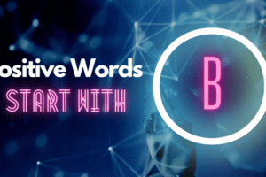 Positive Words Start With B