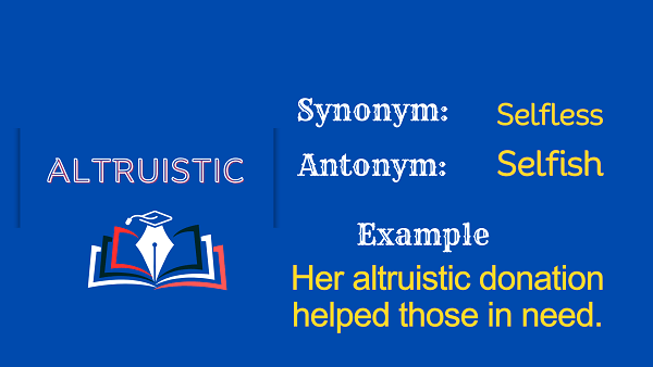 Altruistic – Definition, Meaning, Synonyms & Antonyms
