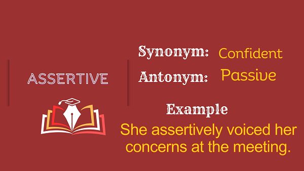 Assertive – Definition, Meaning, Synonyms & Antonyms