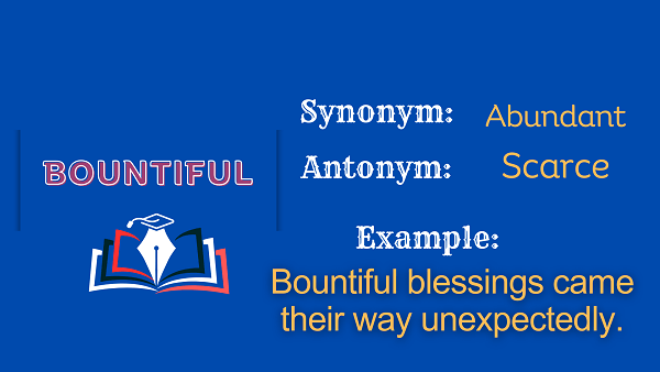 Bountiful – Definition, Meaning, Synonyms & Antonyms