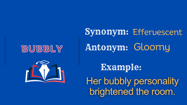 Bubbly - Definition, Meaning, Synonyms & Antonym