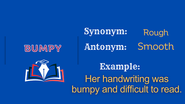 Bumpy – Definition, Meaning, Synonyms & Antonyms
