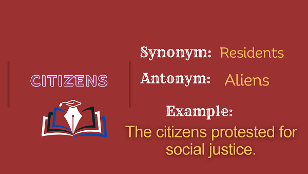 Citizens – Definition, Meaning, Synonyms & Antonyms