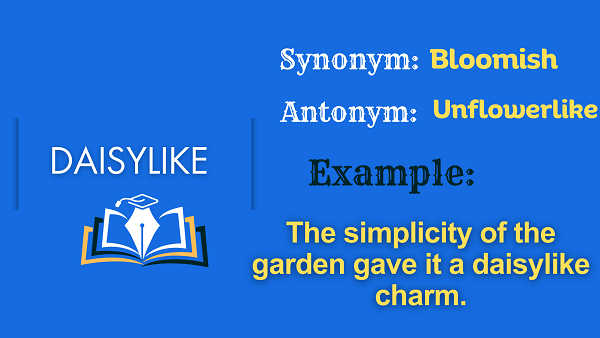 Daisylike - Definition, Meaning, Synonyms & Antonyms