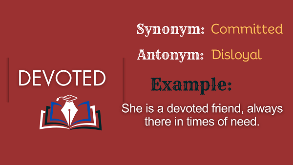 Devoted – Definition, Meaning, Synonyms & Antonyms
