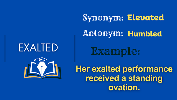 Exalted - Definition, Meaning, Synonyms & Antonyms