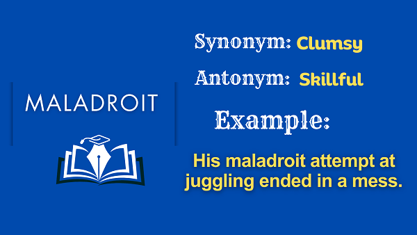 Maladroit – Definition, Meaning, Synonyms & Antonyms