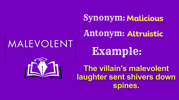 Malevolent – Definition, Meaning, Synonyms & Antonyms