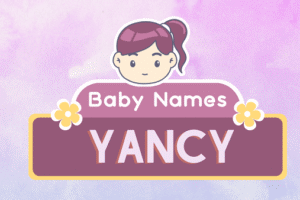 Yancy (name): Meaning, Origin, Popularity & Namesakes