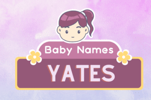 Yates (name): Meaning, Origin, Popularity & Namesakes