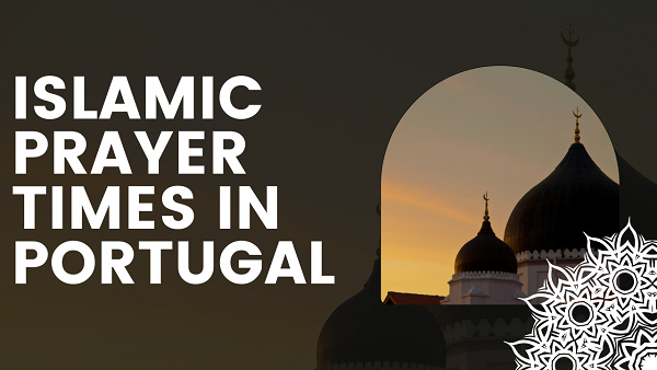 Islamic Prayer Times in Portugal