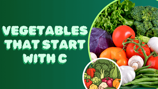 Vegetables That Start With C